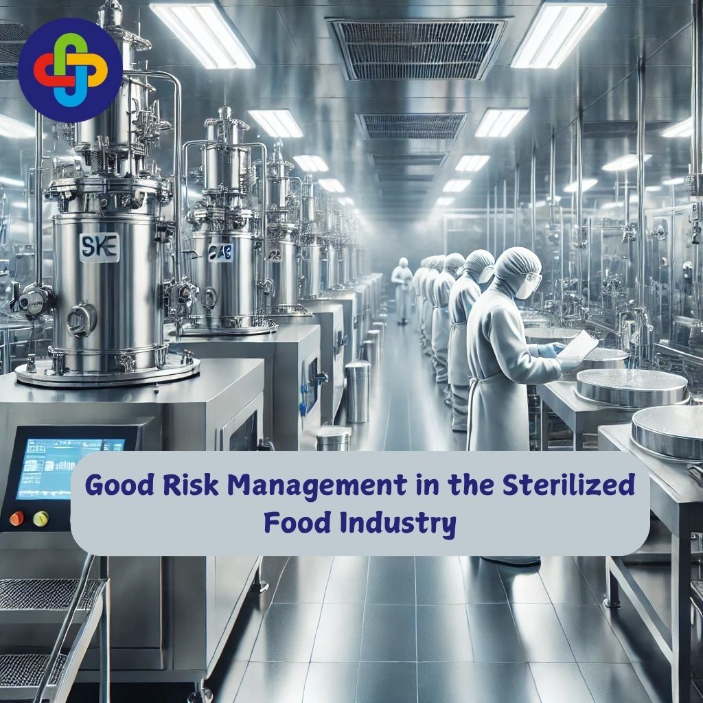  Good Risk Management in the Sterilized Food Industry